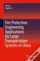 Fire Protection Engineering Applications For Large Transportation Systems In China