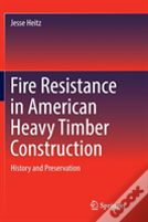 Fire Resistance In American Heavy Timber Construction