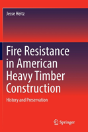 Fire Resistance In American Heavy Timber Construction - Preview