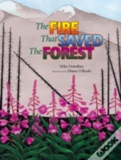 Fire That Saved The Forest