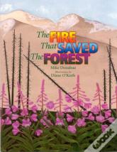 Fire That Saved The Forest