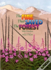 Fire That Saved The Forest