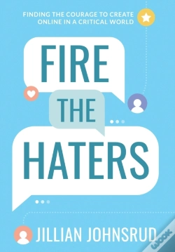 Capa do artigo Fire The Haters: Finding Courage To Crea