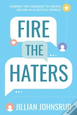 Capa do artigo Fire The Haters: Finding Courage To Crea