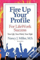 Fire Up Your Profile For Lifework Success Revised 2016