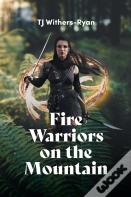 Fire Warriors On The Mountain