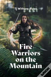 Fire Warriors On The Mountain