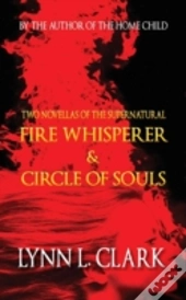 Fire Whisperer & Circle Of Souls