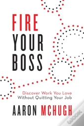 Fire Your Boss