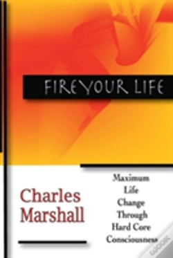 Capa do artigo Fire Your Life: Maximum Life Change Through Hard Core Consciousness