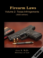 Firearm Laws Volume 2: Texas Infringements