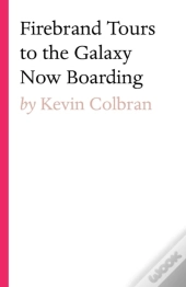 Firebrand Tours To The Galaxy Now Boarding