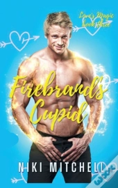 Firebrand'S Cupid  Love'S Magic Book 3