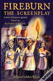 Fireburn The Screenplay