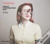 Firecrackers: Female Photography Now