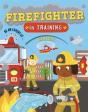 Firefighter In Training - Preview