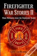 Firefighter War Stories Ii