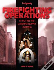 Firefighting Operations In High-Rise And Standpipe-Equipped Buildings