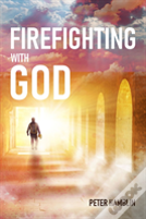 Firefighting With God