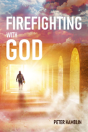 Firefighting With God - Preview