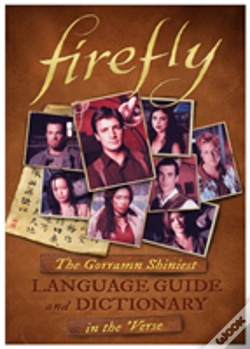 Capa do artigo Firefly: The Gorramn Shiniest Language Guide And Dictionary In The 'Verse