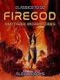 Firegod And Three More Stories - Preview