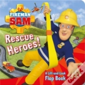 Fireman Sam Rescue Heroes! A Lift-And-Look Flap Book