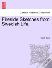 Fireside Sketches From Swedish Life.
