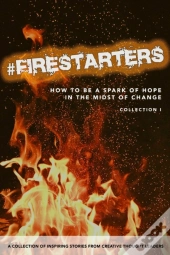 #Firestarters
