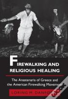 Firewalking And Religious Healing