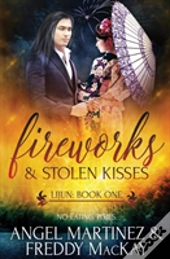 Fireworks & Stolen Kisses