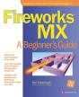 Fireworks Mx: A Beginner'S Guide - Preview