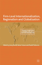 Firm-Level Internationalization, Regionalism And Globalization - Preview