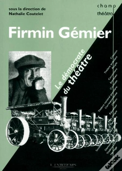 Capa do artigo Firmin Gémier Le Démocrate Du Théâtre