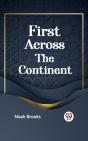 First Across The Continent - Preview