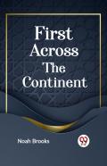 First Across The Continent