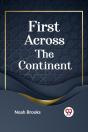 First Across The Continent - Preview