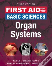 First Aid For The Basic Sciences: Organ Systems, Third Edition