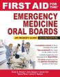 First Aid For The Emergency Medicine Oral Boards, Second Edition - Preview