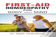 First-Aid Homoeopathy For Body & Mind