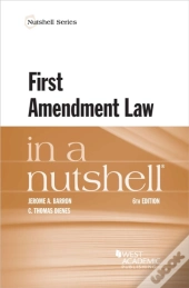 First Amendment Law In A Nutshell