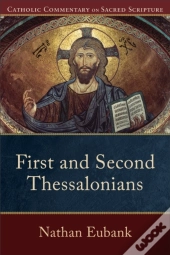 First And Second Thessalonians (Catholic Commentary On Sacred Scripture)