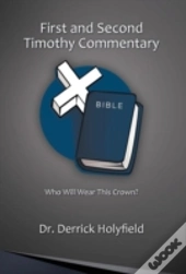 First And Second Timothy Commentary