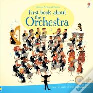 First Book About The Orchestra