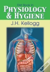 First Book In Physiology And Hygiene