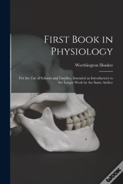 Capa do artigo First Book In Physiology : For The Use O