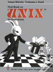 First Book On Unixtm For Executives