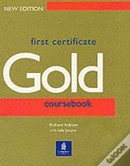 First Certificate Goldcoursebook