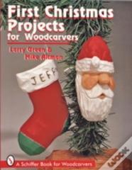 First Christmas Projects For Woodcarvers