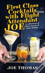 Capa do artigo First Class Cocktails With Flight Attendant Joe